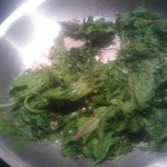 A quick sauté of baby  kale in extra virgin olive oil
